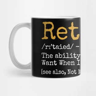 Retired Definition - Funny Retirement Gag Gift - Mug